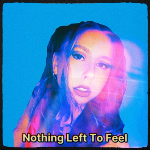 Nothing Left To Feel - Single