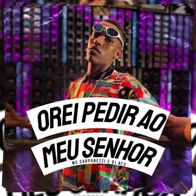 Orei Pedir ao Meu Senhor - Single