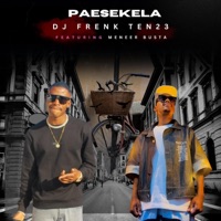 Paesekela (feat. Meneer Busta) - Single - Dj frenk Ten23