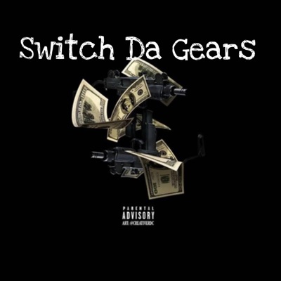 Switch the gears (feat. Lil khi, Lil9cellus & Von2x) - Single