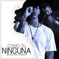 Como Tu Ninguna - Single - MC Killer & Vaech