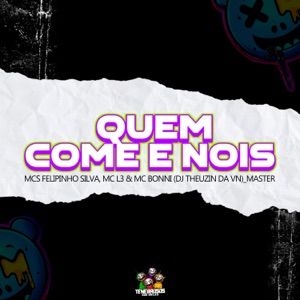 Quem Come e Nois (feat. MC Bonni)
