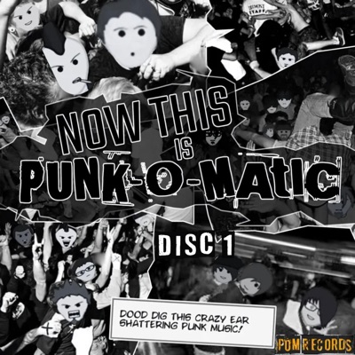 The POM COM, Volume 1: NOW THIS is PUNK-O-MATIC (Disc1, #-J)