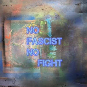 No Fascist No Fight