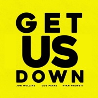 Get Us Down - Single - Ryan Prewett, Que Parks & Jon Mullins