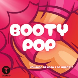 Booty Pop (Edit Mix) Eduardo De Rosa & DJ Nurotic