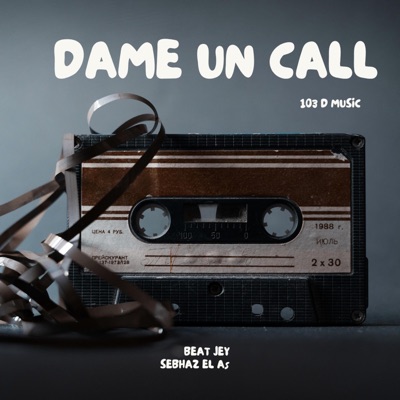 Dame un call (feat. Sebhaz el As) - Single