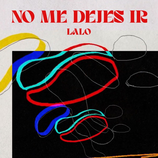 No Me Dejes Ir