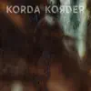 Korda Korder - Everything You Ever Wanted To Be