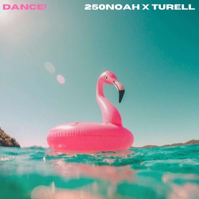 Dance! (feat. Turell) - Single