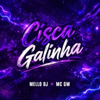 Cisca Galinha - Single - Mello DJ & MC GW