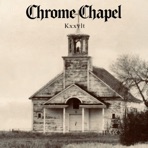 Chrome Chapel - EP