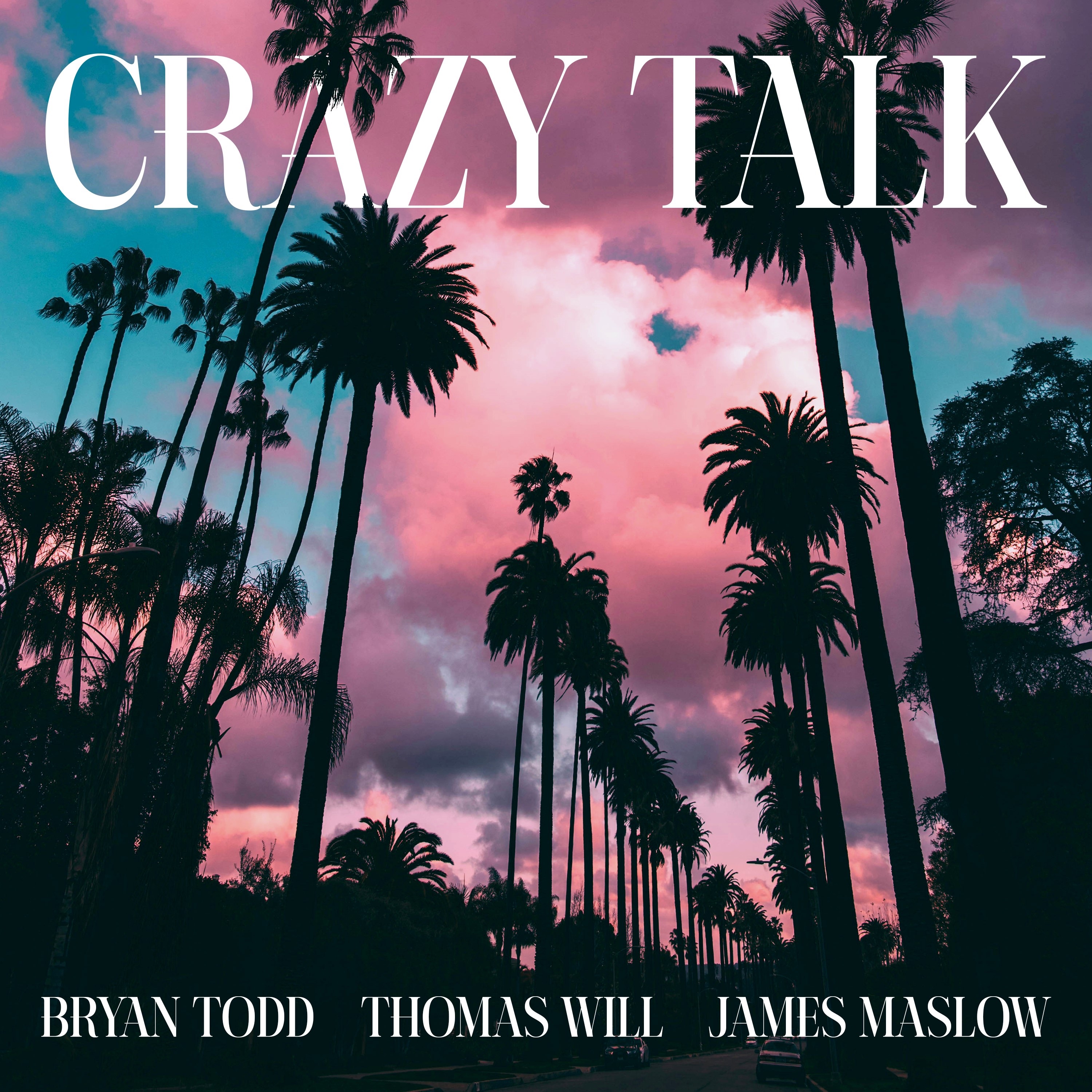 Bryan Todd - Crazy Talk (feat. Thomas Will & James Maslow) (Anera )