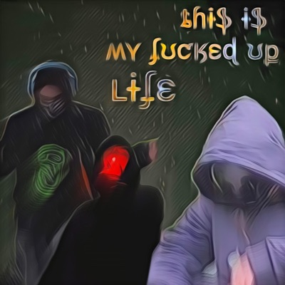 ThisIsMyFuckedUpLife