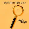 You'll Find The One