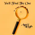 You'll Find The One