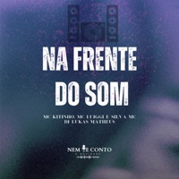 Na Frente do Som - Single - MC Luiggi, Mc Kitinho, Silva MC & DJ Lukas Matheus