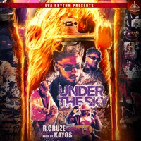 Under The Sky - Single - R Cruze & Kayos
