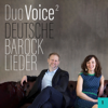 Deutsche Barocklieder - EP - DuoVoice², Theresa Steinbach & Jakob David Rattinger