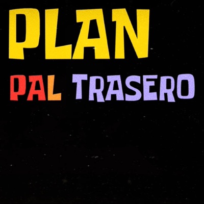 PLAN PAL TRASERO (feat. Doggy TBJ) - Single