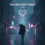 Take My Heart Tonight - Single