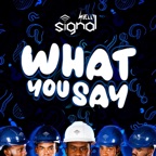 What YOU Say