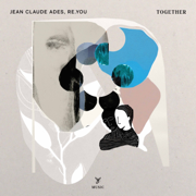 Together - Jean Claude Ades & Re.You