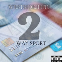 2 WAY SPORT - Single - Westsidejhitt
