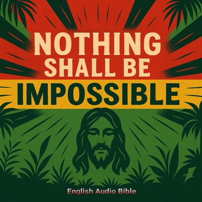 Nothing Shall Be Impossible