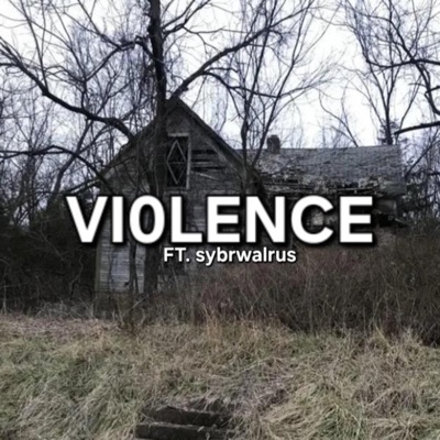 VI0LENCE (feat. sybrwalrus) - Single
