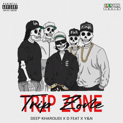 Trip Zone (feat. Deep Kharoudi & YAXN) - Single