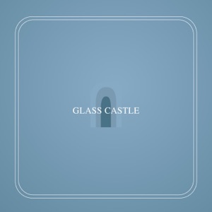 Glass Castle - Single