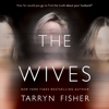 The Wives - Tarryn Fisher