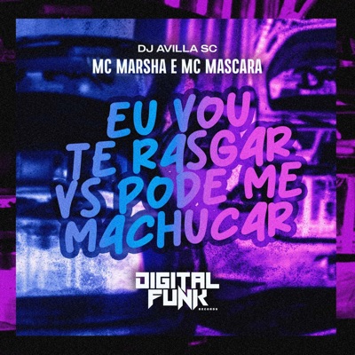 Eu Vou Te Rasgar Vs Pode Me Machucar - Single