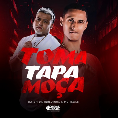 Toma Tapa Moça - Single