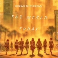 The World today - Single - Diego D'Atena