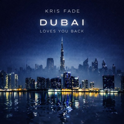 Dubai Loves You Back - Single