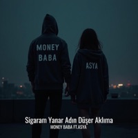 Sigaram Yanar Adın Düşer Aklıma (feat. Asya) - Single - Money Baba