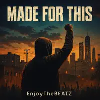 Made For This — EnjoyTheBEATZ