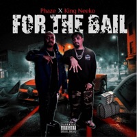 For The Bail (feat. King Neeko) - Single - Phaze