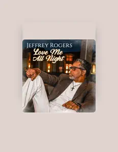 Jeffrey Rogers सुनें, म्यूज़िक वीडियो देखें, बायो पढ़ें, दौरे की तारीखें और बहुत कुछ देखें!