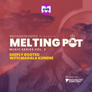 Melting Pot Series, Vol. 2(Deeply Rooted With Madala Kunene) [DJ Mix] - EP
