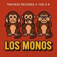 LOS MONOS (feat. YOE DR) - Single - Travieso Records