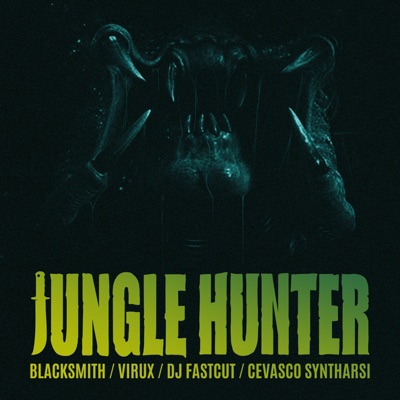 JUNGLE HUNTER (feat. Virux, Dj Fastcut & Cevasco Syntharsi) - Single