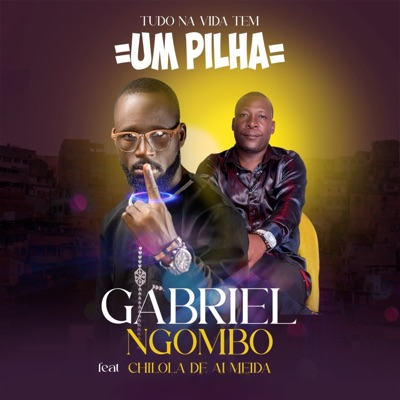 Tudo na vida Tem Um Pilha (feat. Chilola de Almeida) - Single