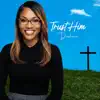 Trust Him