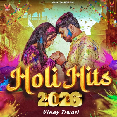 Holi Hits 2026 Vinay Tiwari - EP