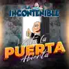 La Incontenible Banda Astilleros - Está La Puerta Abierta