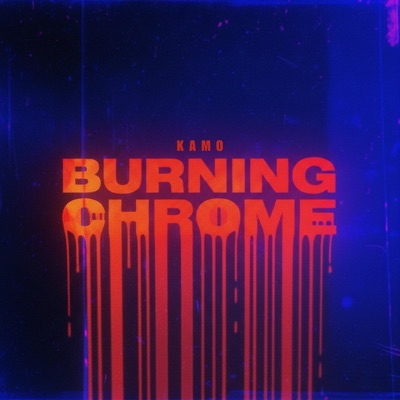 BURNING CHROME - Single