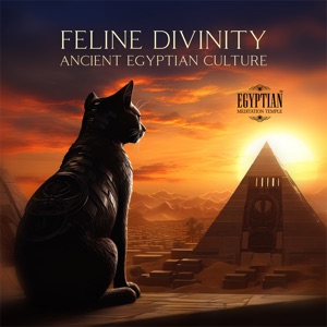 Feline Divinity, Ancient Egyptian Culture